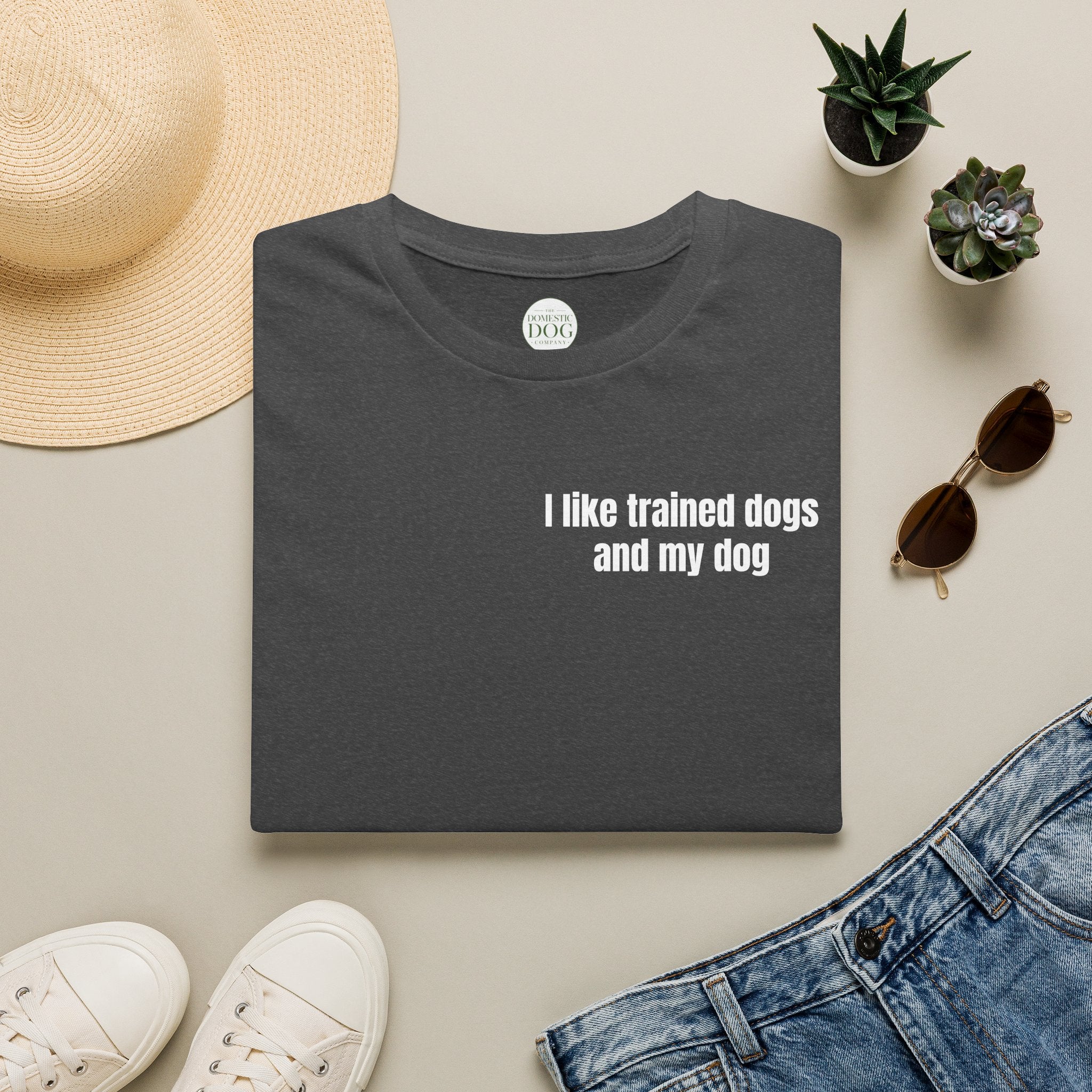 I like trained dogs and my dog - Men's Tee